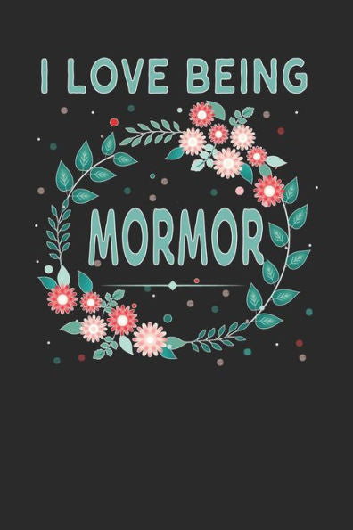 I Love Being Mormor: Lovely Floral Design - Makes a wonderful Grandmother Gift.