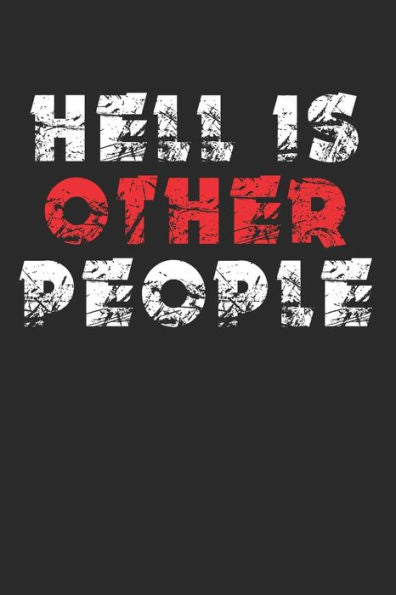 Hell Is Other People