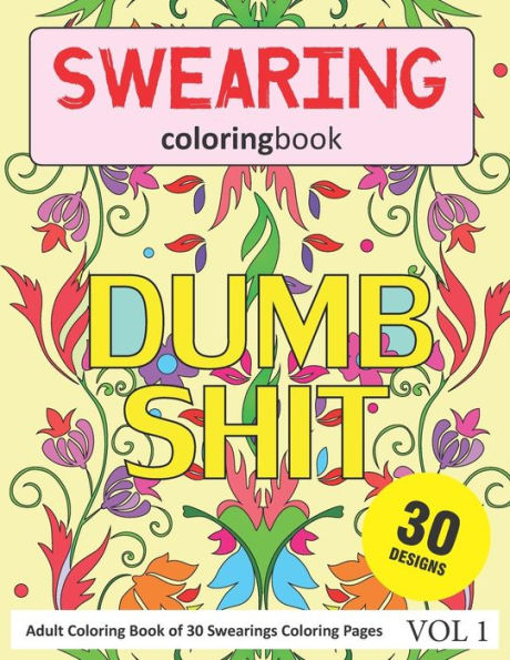 Swearing Coloring Book: 30 Coloring Pages Of Swearings In Coloring Book For Adults
