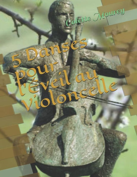 5 Danses pour l'�veil au Violoncelle (French Edition)