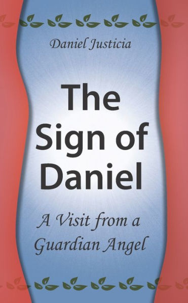 The Sign Of Daniel - A Visit From A Guardian Angel