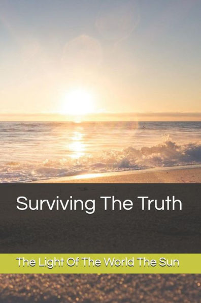 Surviving The Truth