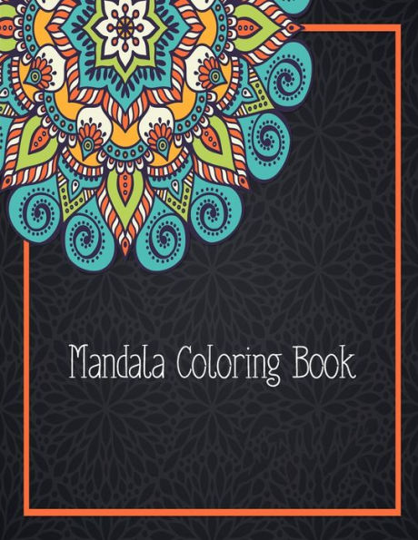 Mandala Coloring Book: 50 Designs Flower Mandala For Adults