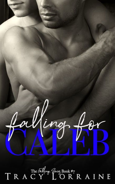 Falling For Caleb: A M/M Second Chance Romance