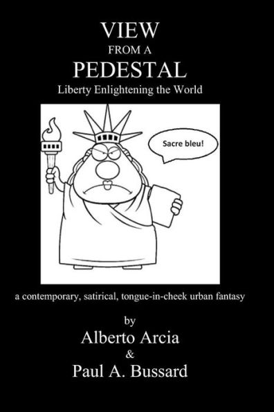 View From A Pedestal : Liberty Enlightening The World