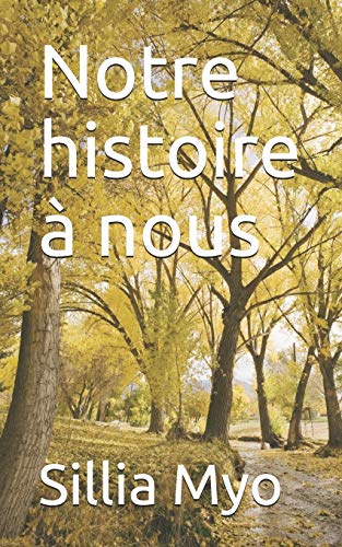 Notre histoire ?ß nous (French Edition)