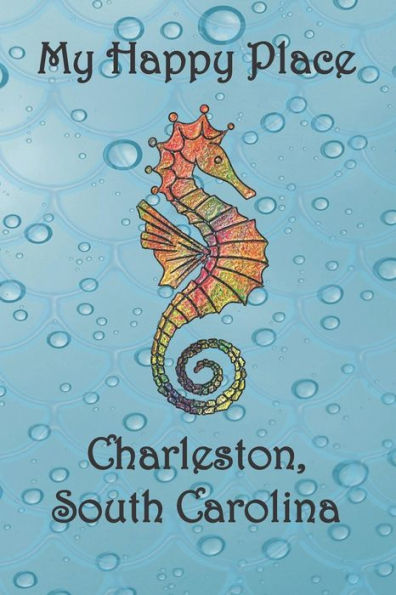 My Happy Place : Charleston