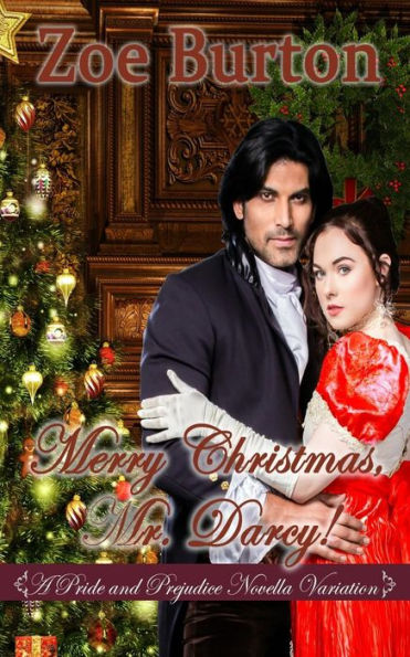 Merry Christmas, Mr. Darcy! : A Pride & Prejudice Novella Variation