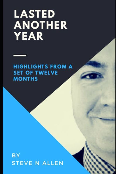 Lasted Another Year: Highlights from a Set of Twelve Months (Steve N Allen's Lasted)