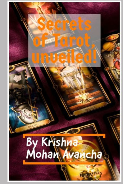 Secrets Of Tarot, Unveiled!