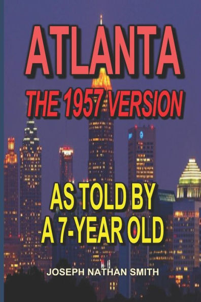 Atlanta - La versión de 1957: contada por un niño de 7 años