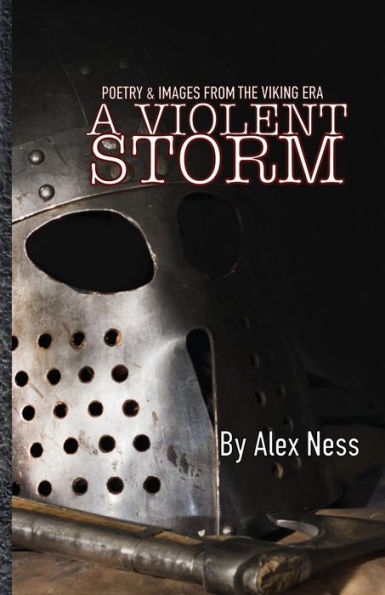 A VIOLENT STORM: Poetry & Images of the Viking Age