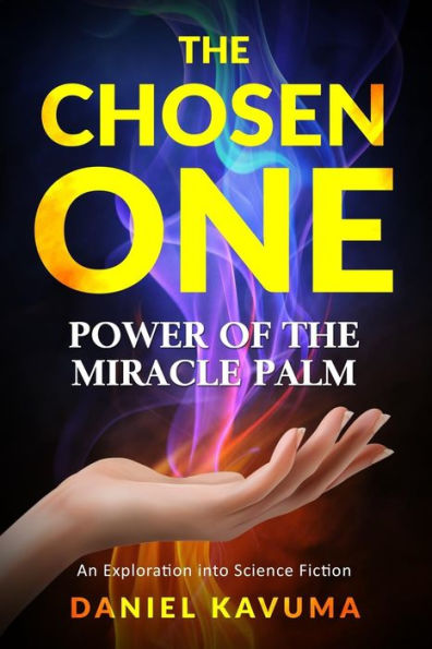 The Chosen One : Power Of The Miracle Palm