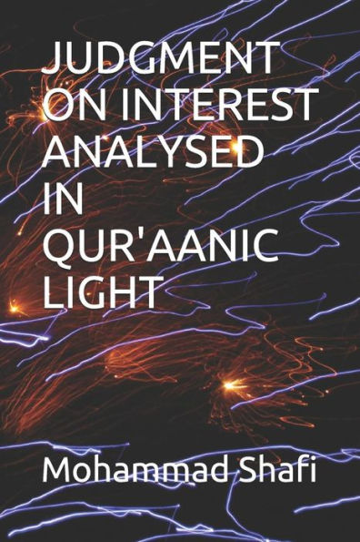 JUDGMENT ON INTEREST ANALYSED IN QUR'AANIC LIGHT