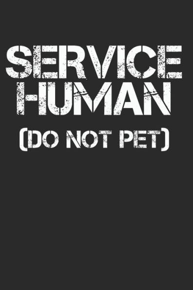Service Human (Do Not Pet)