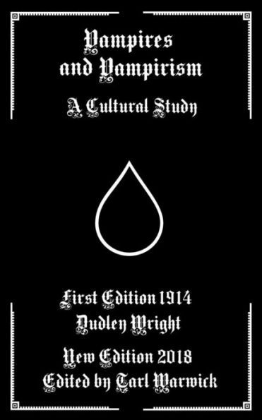 Vampires And Vampirism : A Cultural Study