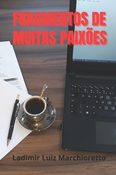 Fragmentos de muitas paix?es (Portuguese Edition)