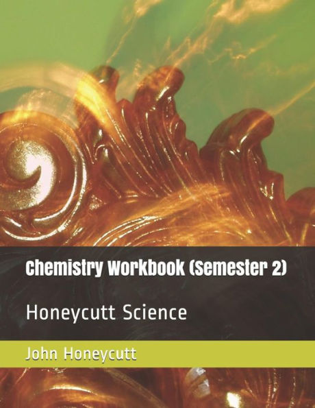 Cuaderno de ejercicios de química (semestre 2): Honeycutt Science
