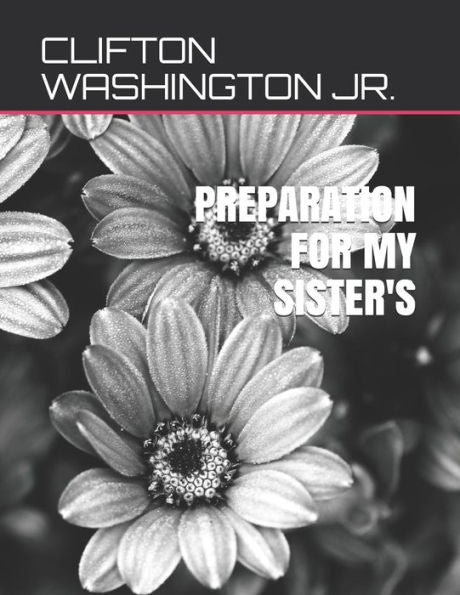 Preparation For My Sister's