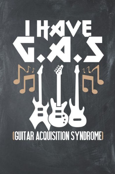 I Have Gas Guitar: 120 Page Guitar Tabs
