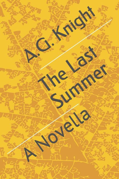 The Last Summer : A Novella