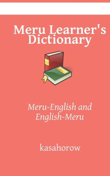 Meru Learner's Dictionary : Meru-English, English-Meru