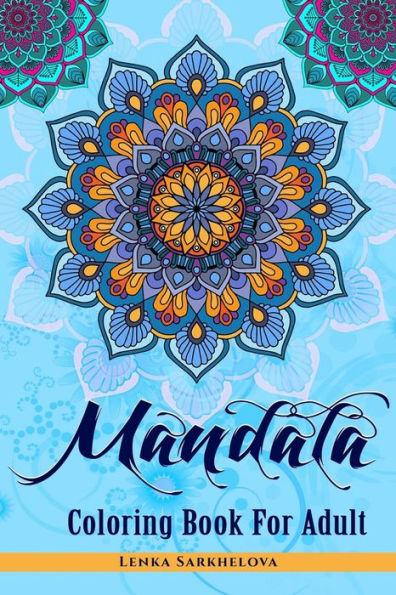 Mandala : Coloring Book For Adult
