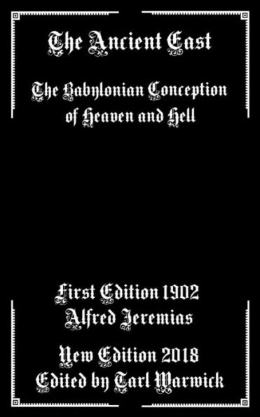 The Ancient East : Babylonian Conceptions Of Heaven And Hell