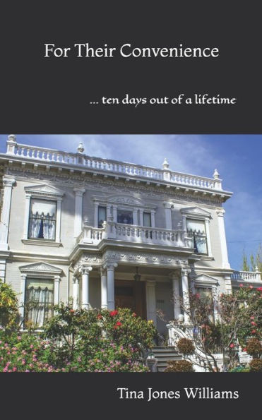 For Their Convenience: ... ten days out of a lifetime (Bridge to Freedom)