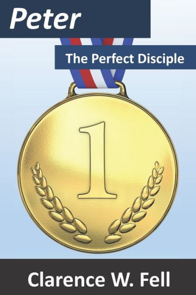 Peter, The Perfect Disciple