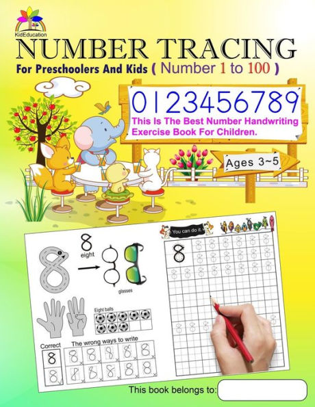 Number Tracing Book For Preschoolers And Kids Ages 3-5 Number 1 To 100 : The Best Number Handwriting Exercise Book For Children - 9781792990229