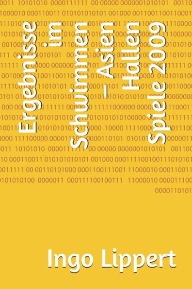 Ergebnisse im Schwimmen - Asien Hallen Spiele 2009 (Sportstatistik) (German Edition)