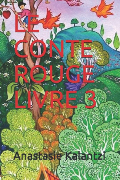 LE CONTE ROUGE LIVRE 3 (Il Etait Une Fois...) (French Edition)