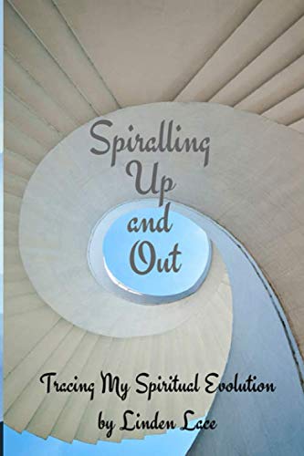 Spiralling Up and Out: Tracing My Spiritual Evolution