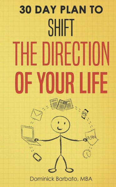 30 Day Plan To Shift The Direction Of Your Life!: (change your life, life changing, how to be happy, how to make my life better)