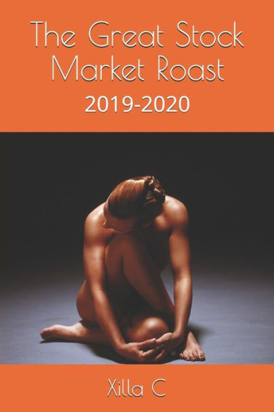 The Great Stock Market Roast: 2019-2020