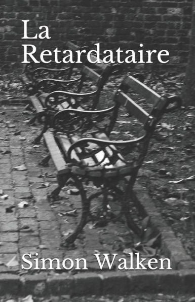 La Retardataire (French Edition)