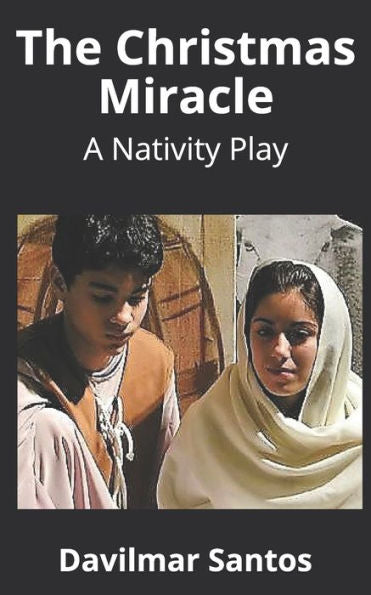 The Christmas Miracle: A Nativity Play