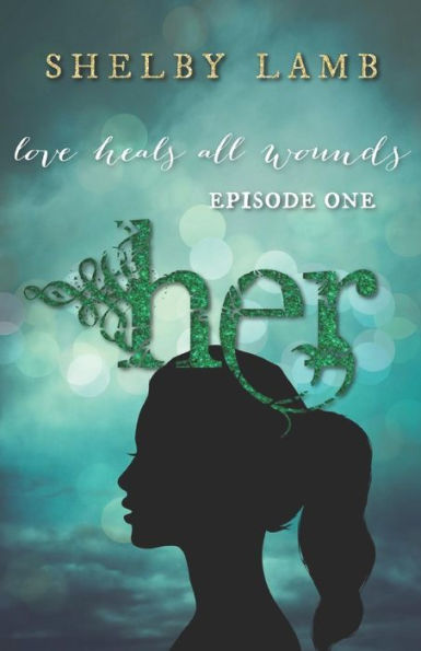 Her: Episode 1