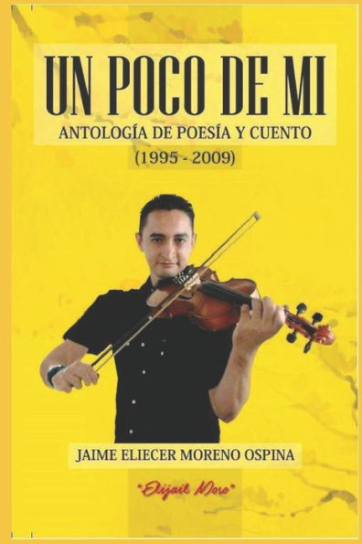 Un Poco De Mi : Antologia De Poesia Y Cuento
