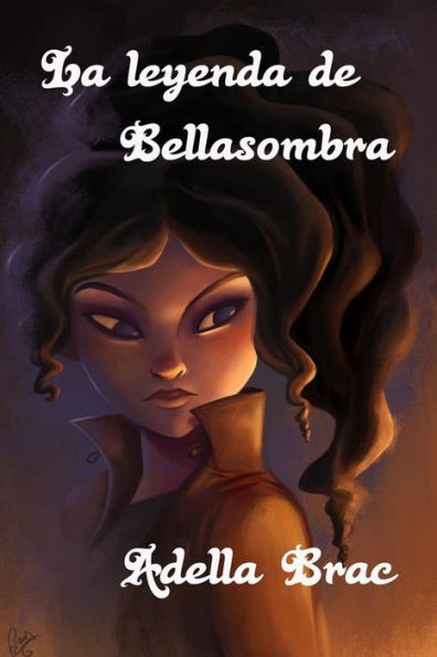 La leyenda de Bellasombra (Crónicas de Sanseviera) (Spanish Edition)