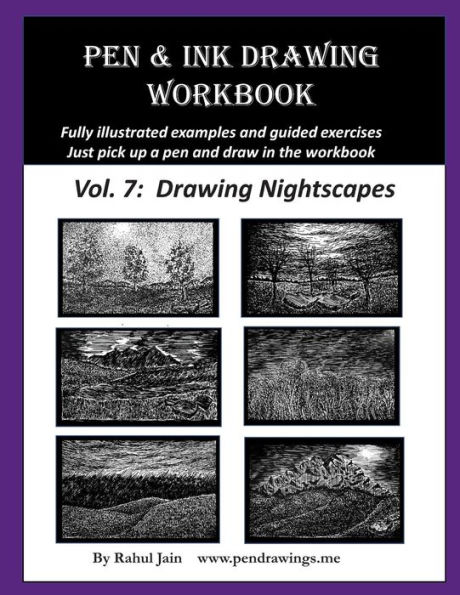 Pen And Ink Drawing Workbook Vol. 7: Learn To Draw Nightscapes