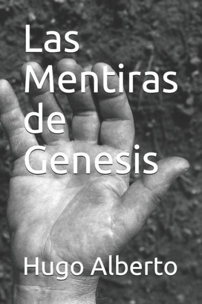 Las Mentiras de Genesis (Spanish Edition)