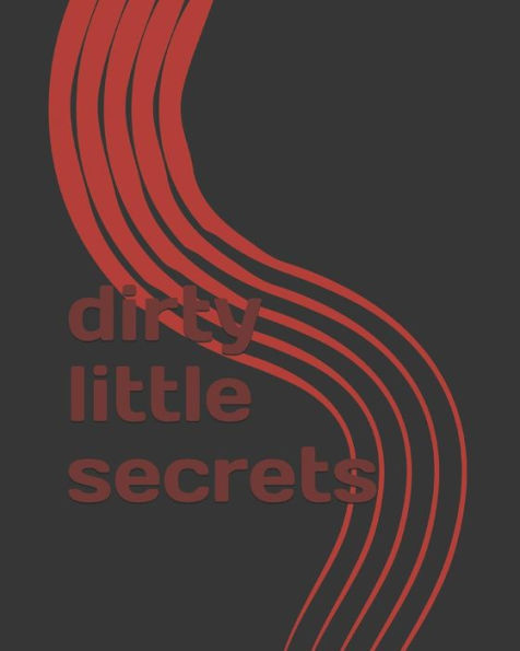 Dirty Little Secrets - 9781793169860