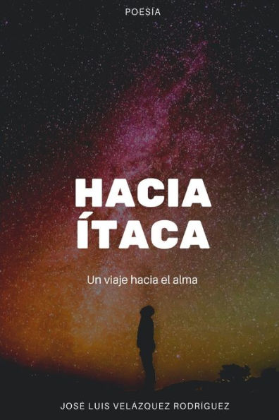 Hacia ?taca: Un viaje hacia el alma (Spanish Edition)