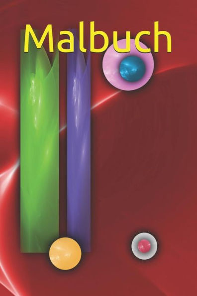 Malbuch: Malen Zeichnen Gestalten Pinseln Pinsel Stifte Kinder Kinderzeichnung Portfolio Tuschen Tusche Buntstifte Kindergarten - 9781793186263