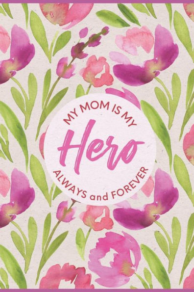 My Mom Is My Hero - 9781793216045