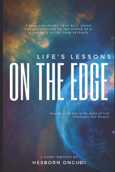 Life's Lessons On The Edge : Hearing From God Through Challenges And Turmoil