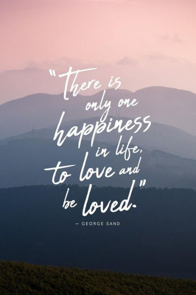 Inspirational Series: George Sand, To Love and Be Loved