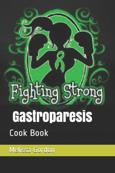 Gastroparesis: Cook Book